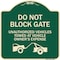Signmission Do Not Block Gate Unauthorized Vehicles Towed Owner Expense Alum Sign, 18" L, 18" H, G-1818-24160 A-DES-G-1818-24160 - alternate 1